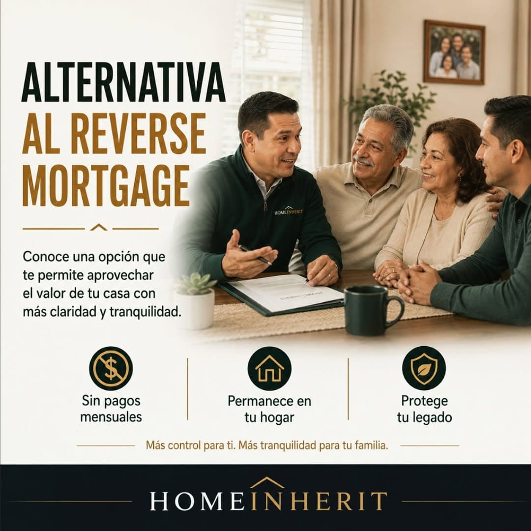 Asesor de HomeInherit explica una alternativa al reverse mortgage para adultos mayores que quieren aprovechar el valor de su casa sin pagos mensuales.